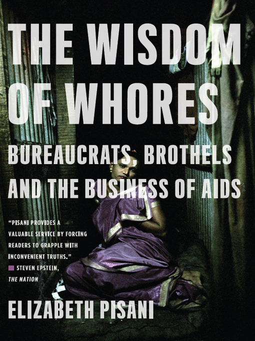 Title details for The Wisdom of Whores by Elizabeth Pisani - Available